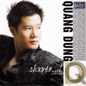 Quang Dung - Chuyện.....